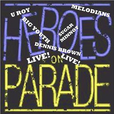 Reggae Heroes On Parade Live! U Roy DJ/Toasting Roots Rock Reggae Ragga Show